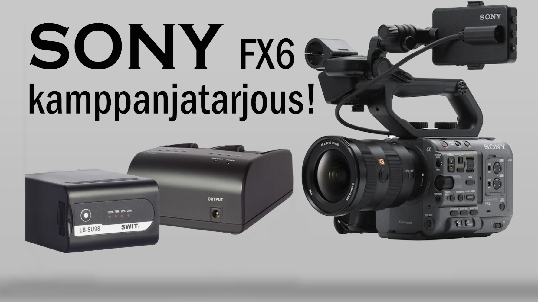 Sony FX6 kameran kampanjatarjous!!